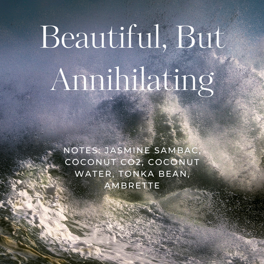 Beautiful, But Annihilating Extrait de Pafum - Special Order